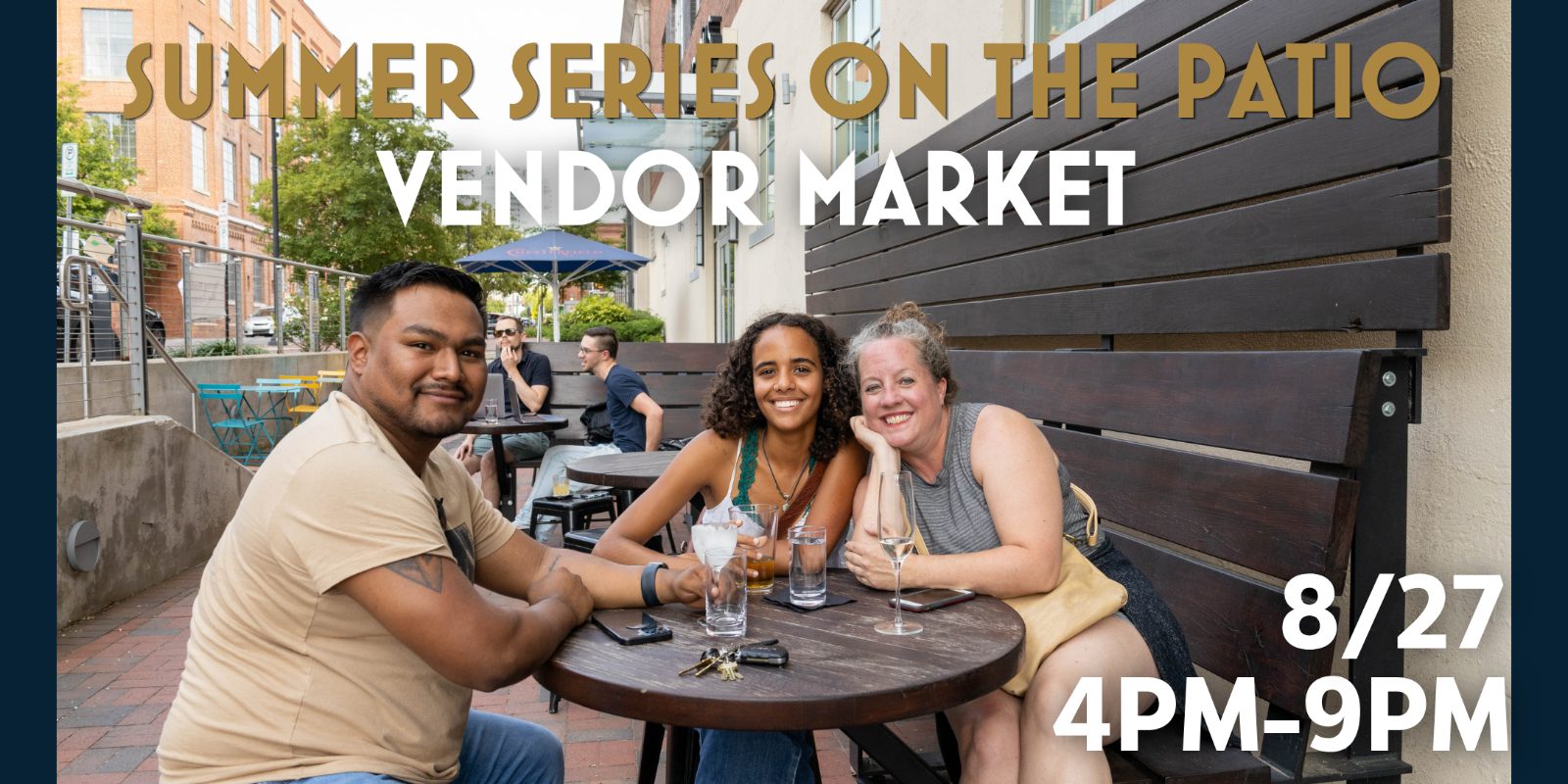 VENDOR MARKET - Summer Series on The Patio