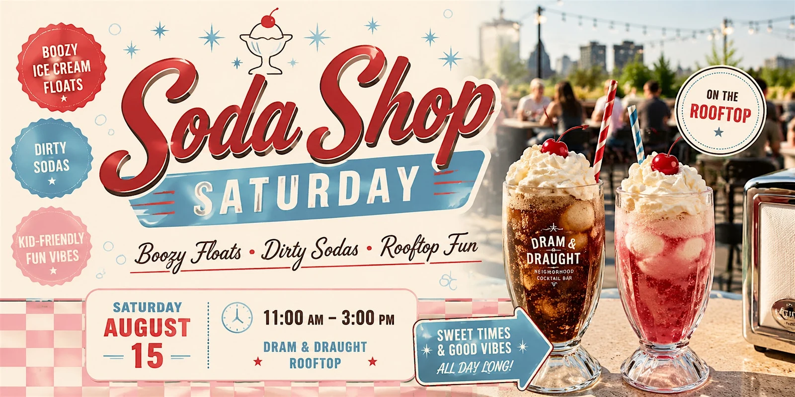 Soda Shop Saturday - Rooftop Pop Up - Dram & Draught Cary
